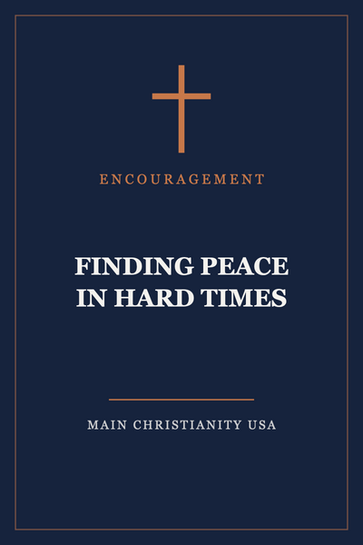Finding Peace in Hard Times