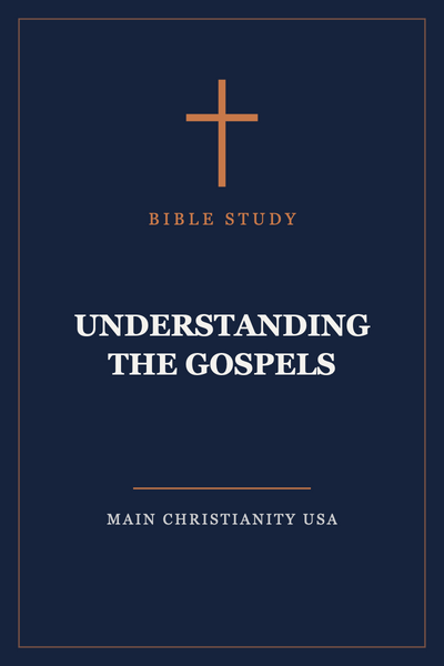 Understanding the Gospels