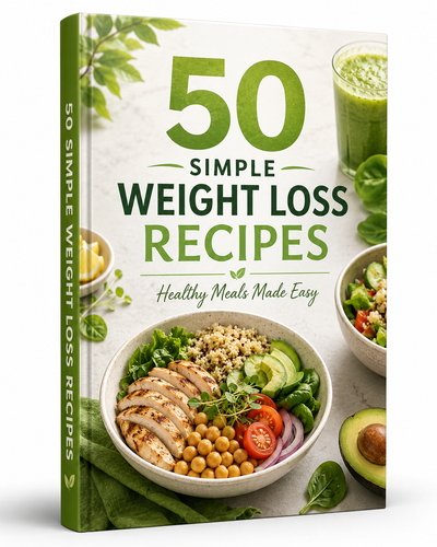 50 Simple Weight Loss Recipes: Healthy Meals Made Easy VIP